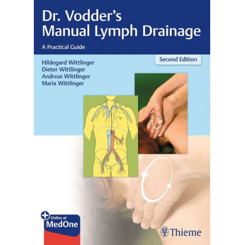 Hildegard Wittlinger Dieter Wittlinger Andreas Wittlinger Maria Wittlinger - Dr. Vodder's Manual Lymph Drainage