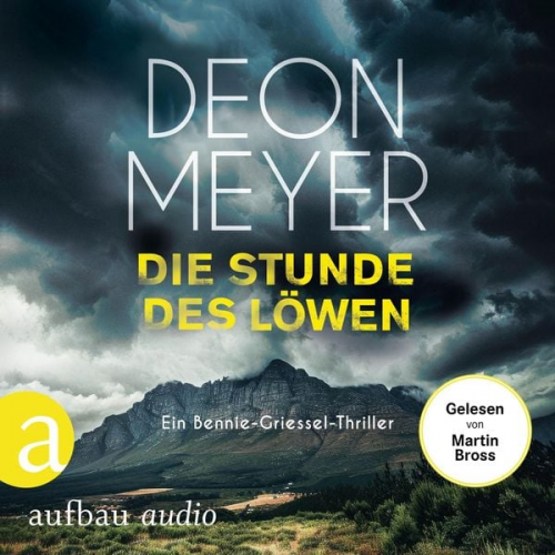 Deon Meyer - Die Stunde des Löwen - Ein Bennie-Griessel-Thriller