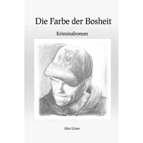 Alex Löwe - Die Farbe der Bosheit