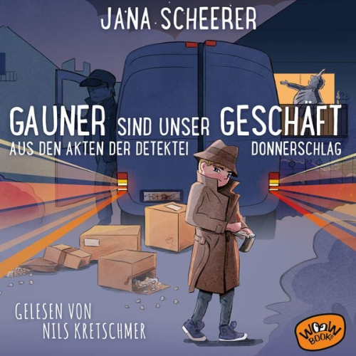 Jana Scheerer - Gauner sind unser Geschäft