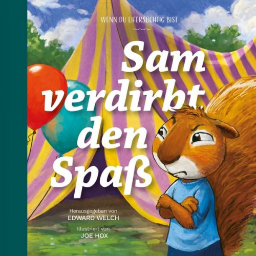 Edward T. Welch - Sam verdirbt den Spaß