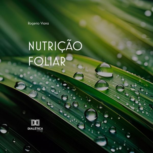 Rogerio Viana - Nutrição foliar