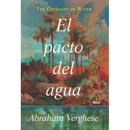 Abraham Verghese - El Pacto del Agua / The Covenant of Water