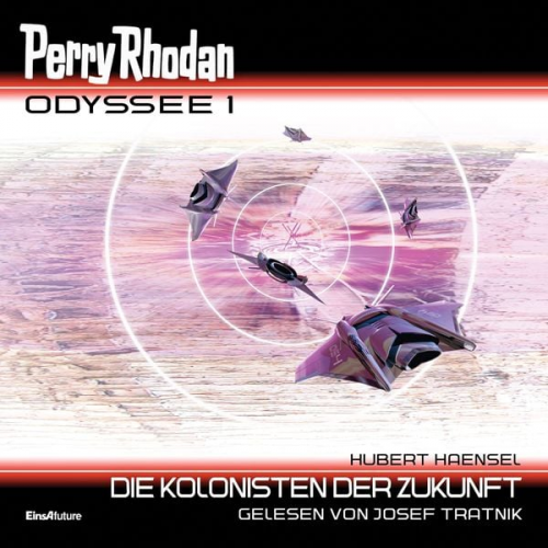 Hubert Haensel - Perry Rhodan Odyssee 1: Die Kolonisten der Zukunft