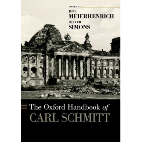 Jens (Professor of International Rel Meierhenrich - The Oxford Handbook of Carl Schmitt