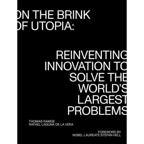 Thomas Ramge Rafael Laguna de la Vera - On the Brink of Utopia