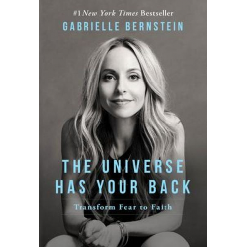 Gabrielle Bernstein - The Universe Has Your Back