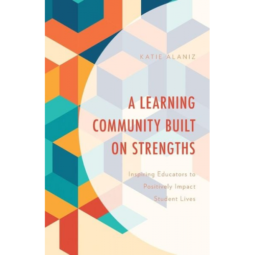 Katie Alaniz - A Learning Community Built on Strengths