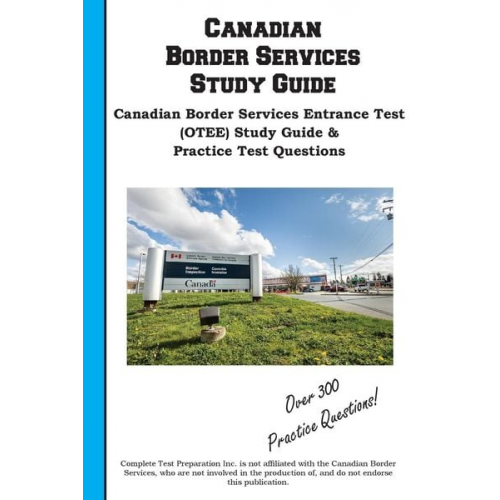 Complete Test Preparation Inc. - Canadian Border Services Study Guide