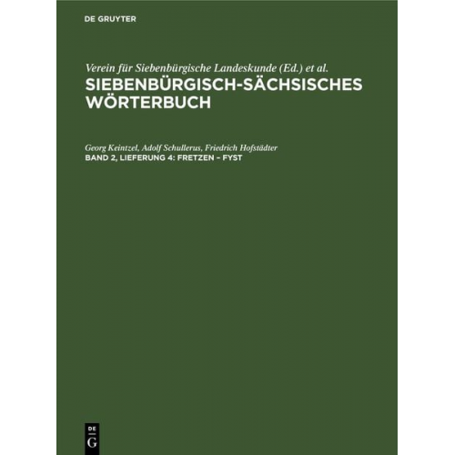 Georg Keintzel Adolf Schullerus Friedrich Hofstädter - Siebenbürgisch-Sächsisches Wörterbuch / fretzen – Fyst