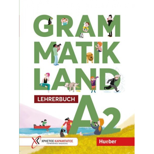 Eleni Frangou Eva Kokkini Amalia Petrova - Grammatikland A2. Lehrerbuch