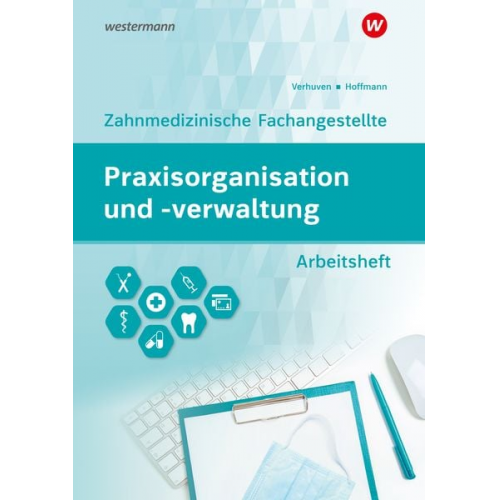 Johannes Verhuven Marina Spies Uwe Hoffmann - Praxisorganisation und -verwaltung für Zahnmedizinische Fachangestellte