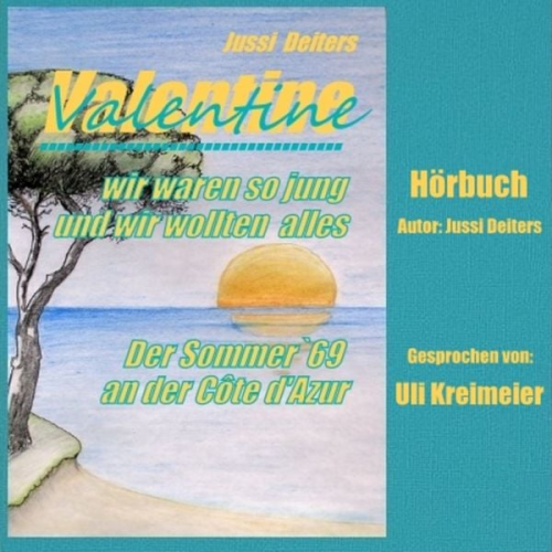 Jussi Deiters - Valentine - wir waren so jung und wir wollten alles