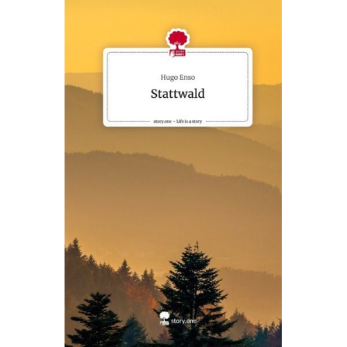 Hugo Enso - Stattwald. Life is a Story - story.one