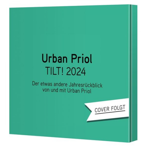 Urban Priol - TILT! 2024 – Der etwas andere Jahresrückblick von und mit Urban Priol