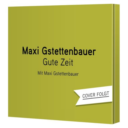 Maxi Gstettenbauer - Gute Zeit