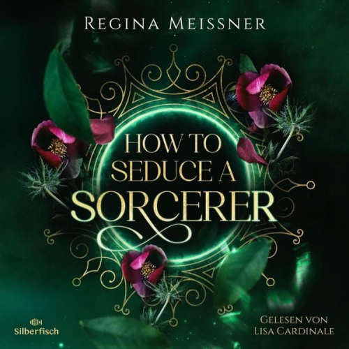 Regina Meissner - How to Seduce a Sorcerer