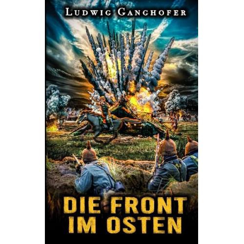 Ludwig Ganghofer - Die Front im Osten