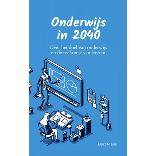 Bert Maes - Onderwijs in 2040