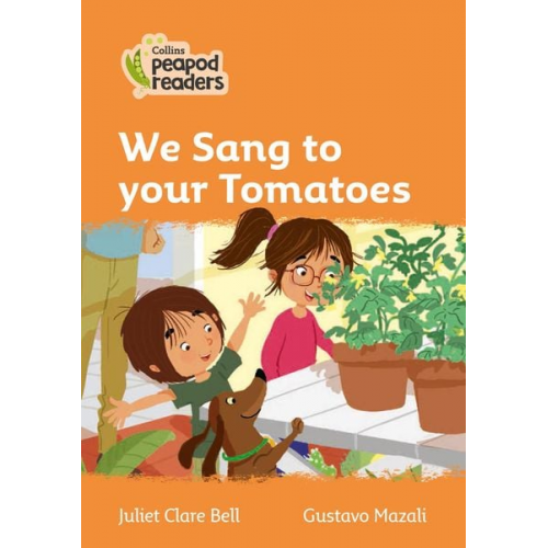 Juliet Clare Bell - We Sang to your Tomatoes