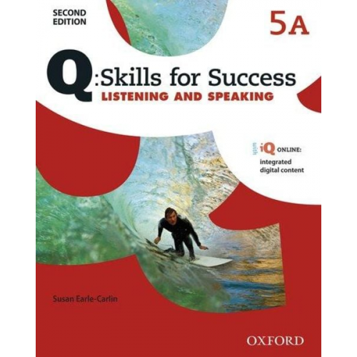 Oxford Editor - Q: Skills for Success: Level 5: Listening & Speaking Split Student Book A with iQ Online