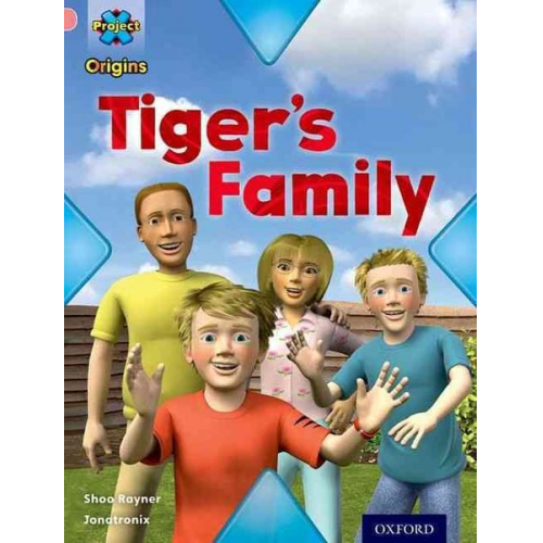 Shoo Rayner - Project X Origins: Pink Book Band, Oxford Level 1+: My Family: Tiger's Family