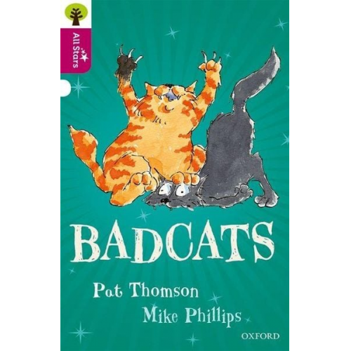 Phillips Sage Thomson - Oxford Reading Tree All Stars: Oxford Level 10 Badcats