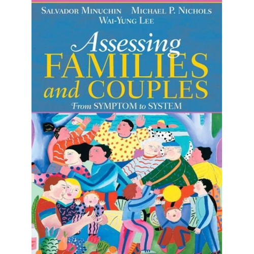 Michael Nichols Salvador Minuchin Wai Yung Lee - Assessing Families and Couples