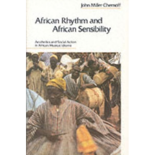 John Miller Chernoff - African Rhythm and African Sensibility
