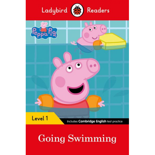 Ladybird Peppa Pig - Ladybird Readers Level 1 - Peppa Pig - Peppa Pig Going Swimming (ELT Graded Reader)