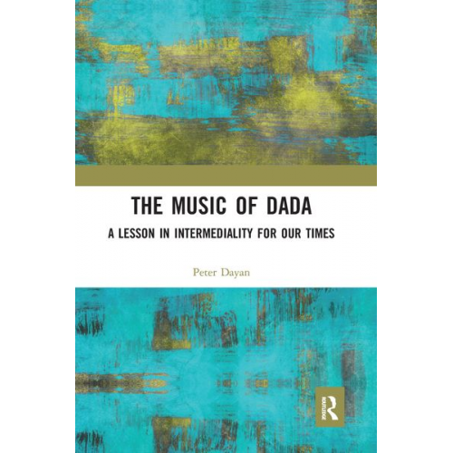 Peter Dayan - The Music of Dada