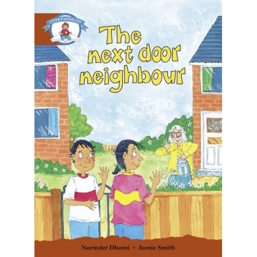 Literacy Edition Storyworlds Stage 7, Our World, The Next Door Neighbour