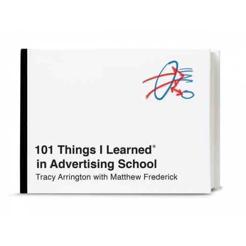 Matthew Frederick Tracy Arrington - 101 Things I Learned in Advertising School