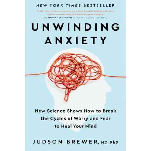 Judson Brewer - Unwinding Anxiety