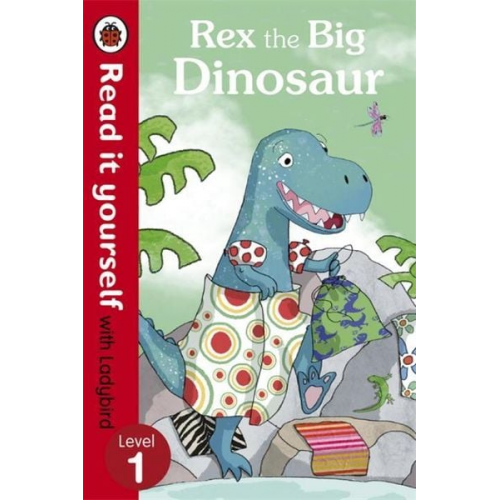 Ladybird - Rex the Big Dinosaur - Read it yourself with Ladybird