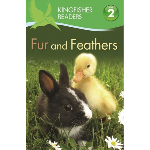 Claire Llewellyn Kingfisher - Kingfisher Readers: Fur and Feathers (Level 2: Beginning to Read Alone)