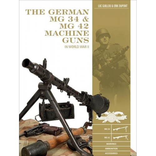 Erik DuPont Luc Guillou - The German MG 34 and MG 42 Machine Guns