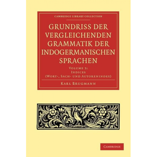 Karl Brugmann - Grundriss der vergleichenden Grammatik der indogermanischen Sprachen