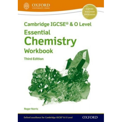 Roger Norris - Cambridge IGCSE® & O Level Essential Chemistry: Workbook Third Edition