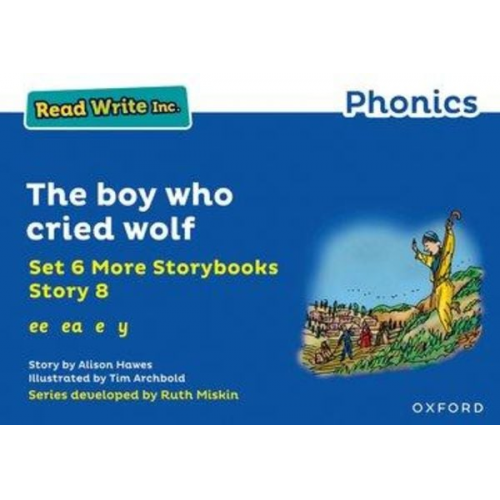 Alison Hawes - Read Write Inc. Phonics: The boy who cried wolf (Blue Set 6A Storybook 8)