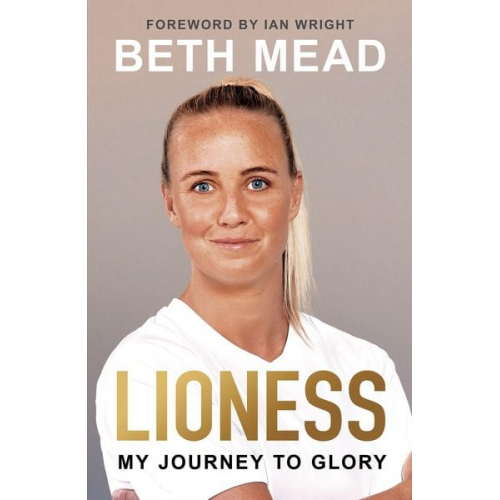 Beth Mead - Lioness - My Journey to Glory