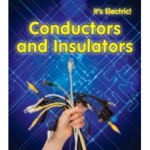 Chris Oxlade - Conductors and Insulators