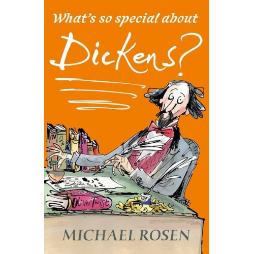 Michael Rosen - What's So Special about Dickens?