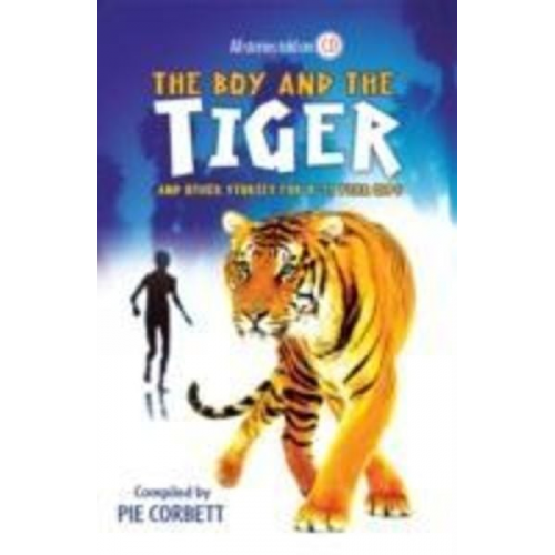 The Boy and the tiger and other stories for 9 to 11 year old