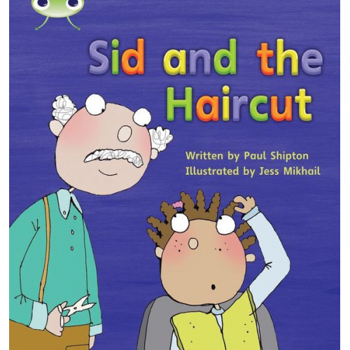 Paul Shipton - Bug Club Phonics - Phase 4 Unit 12: Sid and the Haircut