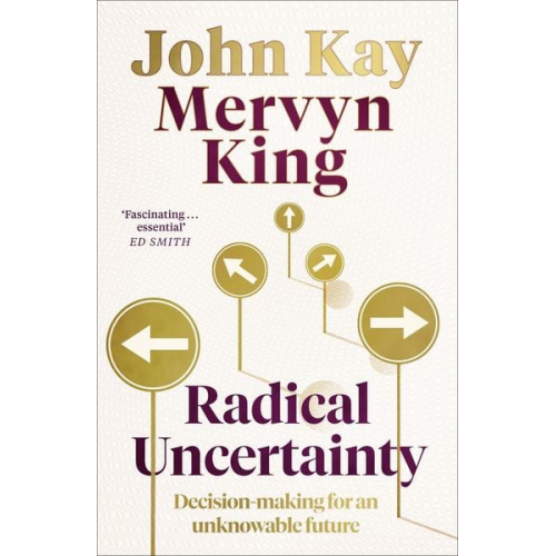 John Kay Mervyn King - Radical Uncertainty