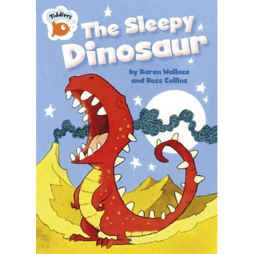 Karen Wallace - Tiddlers: The Sleepy Dinosaur