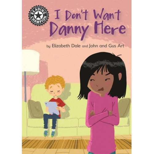 Elizabeth Dale - Reading Champion: I Don't Want Danny Here