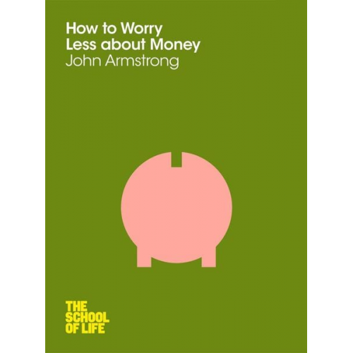 John Armstrong Campus London LTD - How to Worry Less About Money