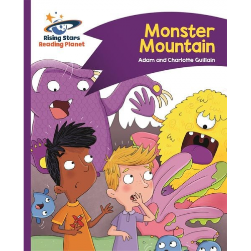 Adam Guillain Charlotte Guillain - Reading Planet - Monster Mountain - Purple: Comet Street Kids